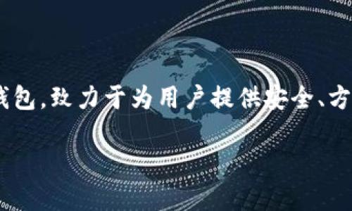 TokenIM并不是中国的公司或项目。TokenIM是由日本公司开发的一款多功能数字资产钱包，致力于为用户提供安全、方便的数字货币管理服务。虽然该钱包可以在全球范围内使用，但它并不属于中国的项目。 

如果您对TokenIM具体功能或使用等方面感兴趣，欢迎提问！