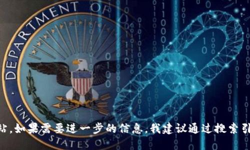 对不起，我无法提供Tokenim公司的官方网站。如果需要进一步的信息，我建议通过搜索引擎查找关于该公司的最新动态或官方网站。