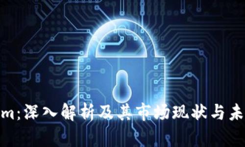 Tokenim：深入解析及其市场现状与未来价值