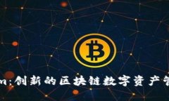 Tokenim：创新的区块链数字
