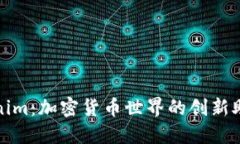 Tokenim：加密货币世界的创