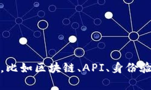 为了更好地帮助你，首先请确认一下“tokenim”是指什么？因为“token”这个词可以涉及很多领域，比如区块链、API、身份验证等。你想查询的是某种特定的token信息吗？请提供更多细节，以便我能更准确地回答你的问题。