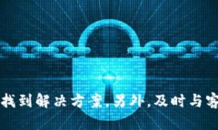 看来您对Tokenim平台上的