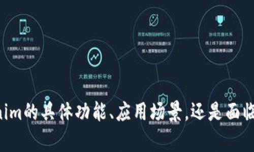 当然可以，但请您提供更多细节，以便我能更准确地解答您的问题。例如，您是想了解Tokenim的具体功能、应用场景，还是面临某个特定的技术问题？同时，如果有相关的上下文描述，欢迎提供，这样可以更好地帮助您。